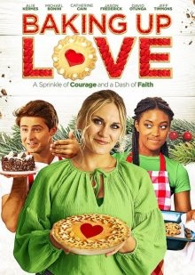 Выпечка с любовью (Baking Up Love) 2021 года смотреть онлайн бесплатно в отличном качестве. Постер