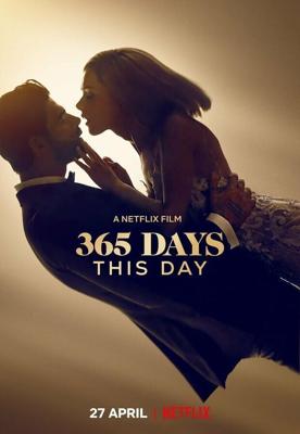 365 дней: Этот день / 365 Days: This Day (2022) смотреть онлайн бесплатно в отличном качестве