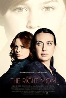 Правильная мама / The Right Mom (2021) смотреть онлайн бесплатно в отличном качестве