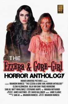 Эзера и Кровавая Девушка: Антология хоррора / The Ezzera & Gore-Girl Horror Anthology (None) смотреть онлайн бесплатно в отличном качестве