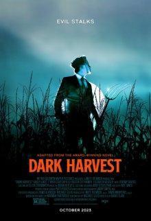 Тёмная жатва / Dark Harvest () смотреть онлайн бесплатно в отличном качестве