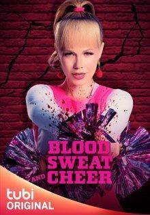 Кровь, пот и чирлидинг / Blood, Sweat and Cheer () смотреть онлайн бесплатно в отличном качестве