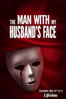 Человек с лицом моего мужа / Man with my Husband's Face (2023) смотреть онлайн бесплатно в отличном качестве