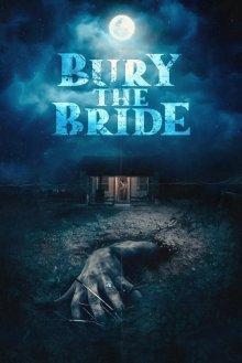 Похороните невесту (Bury the Bride) 2023 года смотреть онлайн бесплатно в отличном качестве. Постер