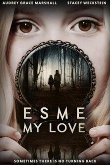 Эсме, любовь моя (Esme, My Love) 2022 года смотреть онлайн бесплатно в отличном качестве. Постер