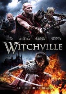 Уитчвилль: Город ведьм (Witchville) 2010 года смотреть онлайн бесплатно в отличном качестве. Постер