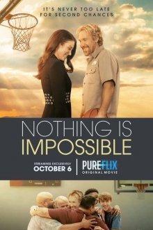 Нет ничего невозможного / Nothing Is Impossible (2022) смотреть онлайн бесплатно в отличном качестве