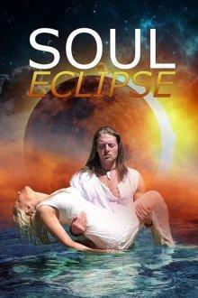 Духовное затмение (Soul Eclipse) 2019 года смотреть онлайн бесплатно в отличном качестве. Постер