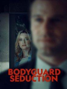 Cоблазнение телохранителя / Bodyguard Seduction (2022) смотреть онлайн бесплатно в отличном качестве