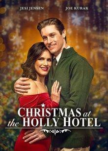 Рождество в отеле Холли (Christmas at the Holly Hotel) 2022 года смотреть онлайн бесплатно в отличном качестве. Постер