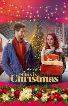 Это - Рождество / This Is Christmas (2022) смотреть онлайн бесплатно в отличном качестве