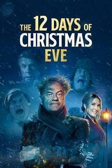 Двенадцать канунов Рождества / The 12 Days of Christmas Eve (2022) смотреть онлайн бесплатно в отличном качестве