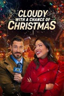 Облачно, возможны осадки в виде Рождества / Cloudy with a Chance of Christmas (2022) смотреть онлайн бесплатно в отличном качестве