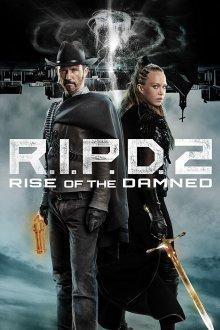 Призрачный патруль 2: Восстание проклятых / R.I.P.D. 2: Rise of the Damned (2022) смотреть онлайн бесплатно в отличном качестве