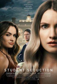 Очарованная и обманутая / Student Seduction (2022) смотреть онлайн бесплатно в отличном качестве