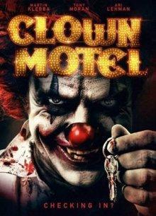 Мотель клоунов: Восставшие (Clown Motel: Spirits Arise) 2019 года смотреть онлайн бесплатно в отличном качестве. Постер