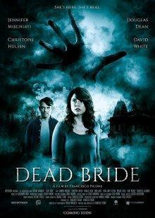 Мёртвая невеста / Dead Bride (2022) смотреть онлайн бесплатно в отличном качестве