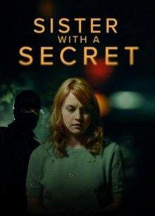 Тайна моей сестры (Sister with a Secret) 2022 года смотреть онлайн бесплатно в отличном качестве. Постер