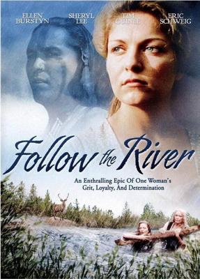 По течению реки / Follow the River (1995) смотреть онлайн бесплатно в отличном качестве