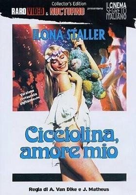 Чиччолина, моя любовь / Cicciolina amore mio (1979) смотреть онлайн бесплатно в отличном качестве