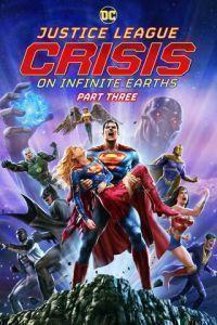 Лига справедливости: Кризис на бесконечных землях. Часть 3 / Justice League: Crisis on Infinite Earths - Part Three (2024) смотреть онлайн бесплатно в отличном качестве