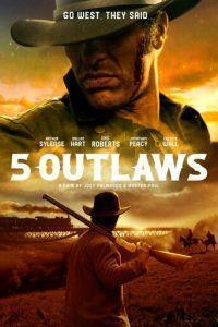 Преступники (5 Outlaws) 2024 года смотреть онлайн бесплатно в отличном качестве. Постер