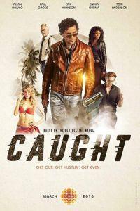 В западне / Caught (2018) смотреть онлайн бесплатно в отличном качестве