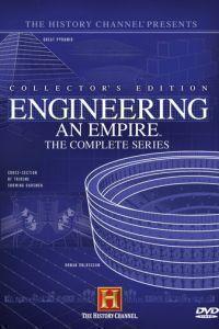 Как создавались империи (Engineering an Empire) 2005 года смотреть онлайн бесплатно в отличном качестве. Постер