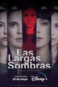 Прошлая ложь / Las largas sombras (2024) смотреть онлайн бесплатно в отличном качестве