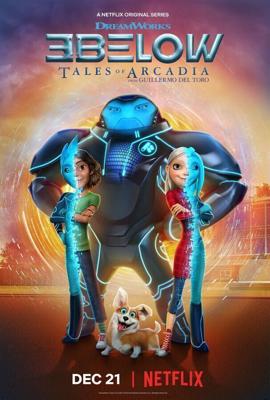 Трое с небес: Истории Аркадии / 3Below: Tales of Arcadia (2018) смотреть онлайн бесплатно в отличном качестве