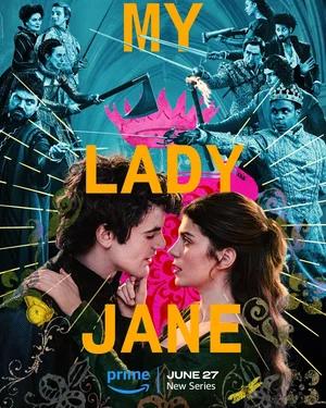 Моя леди Джейн (My Lady Jane)  года смотреть онлайн бесплатно в отличном качестве. Постер