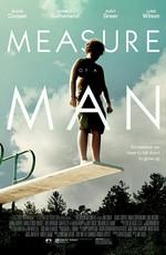 Мера человека / Measure of a Man (2018) смотреть онлайн бесплатно в отличном качестве