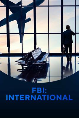 ФБР: За границей / FBI: International (2021) смотреть онлайн бесплатно в отличном качестве