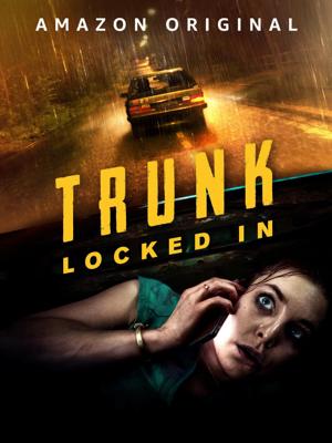 Багажник: Запертая / Trunk: Locked In () смотреть онлайн бесплатно в отличном качестве