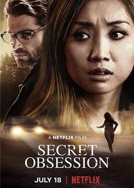 Тайная одержимость (Secret Obsession) 2019 года смотреть онлайн бесплатно в отличном качестве. Постер