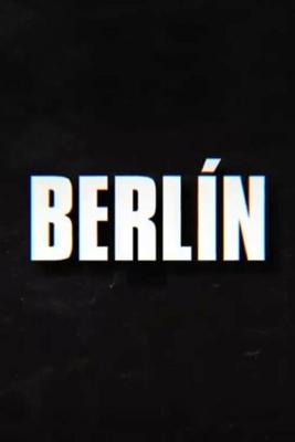 Берлин / Berlín () смотреть онлайн бесплатно в отличном качестве