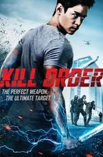 Приказ: Убить / Kill Order (2017) смотреть онлайн бесплатно в отличном качестве