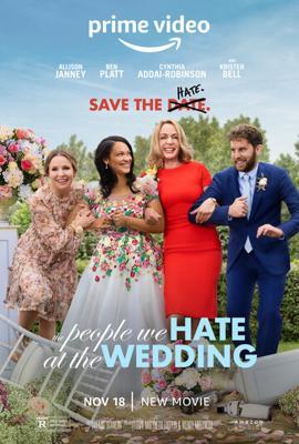 Люди, которых мы ненавидим на свадьбе / The People We Hate at the Wedding (2022) смотреть онлайн бесплатно в отличном качестве