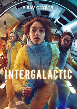 Интергалактик / Intergalactic (2021) смотреть онлайн бесплатно в отличном качестве