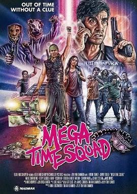 Мегавременной отряд / Mega Time Squad (2018) смотреть онлайн бесплатно в отличном качестве