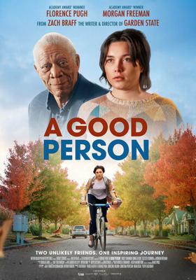 Хороший человек / A Good Person () смотреть онлайн бесплатно в отличном качестве