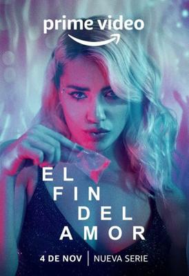 Конец любви / El fin del Amor (2022) смотреть онлайн бесплатно в отличном качестве