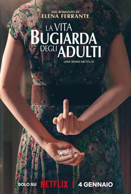 Лживая взрослая жизнь / The Lying Life of Adults () смотреть онлайн бесплатно в отличном качестве