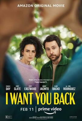 Я хочу вернуть тебя (I Want You Back) 2022 года смотреть онлайн бесплатно в отличном качестве. Постер