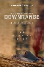 Стрельба по мишеням / Downrange (2017) смотреть онлайн бесплатно в отличном качестве