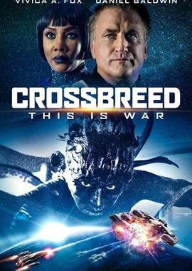 Гибрид (Crossbreed) 2018 года смотреть онлайн бесплатно в отличном качестве. Постер