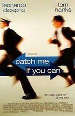 Поймай меня, если сможешь / Catch Me If You Can (2003) смотреть онлайн бесплатно в отличном качестве