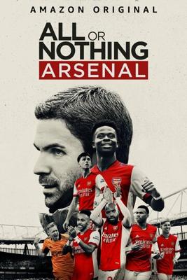 Все или ничего: Arsenal / All or Nothing: Arsenal (2022) смотреть онлайн бесплатно в отличном качестве