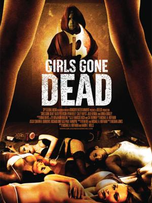 Девочки, ставшие мертвецами / Girls Gone Dead () смотреть онлайн бесплатно в отличном качестве