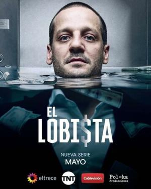 Лоббист / El Lobista (2018) смотреть онлайн бесплатно в отличном качестве